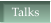 Talks